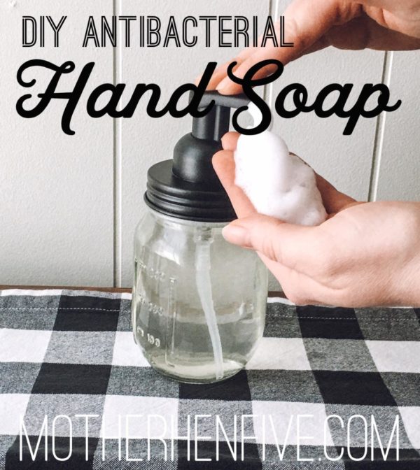 DIY Antibacterial Hand Soap – MOTHER HEN FIVE